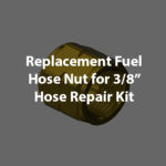 fuel hose nut replacement